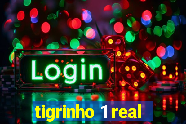 tigrinho 1 real